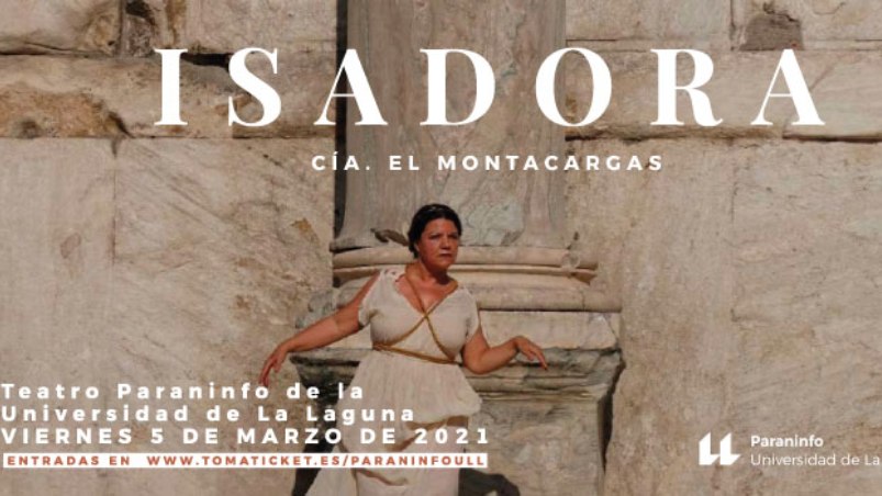«Isadora», de El Montacargas, el 5 marzo en el Paraninfo de La Universidad de La Laguna