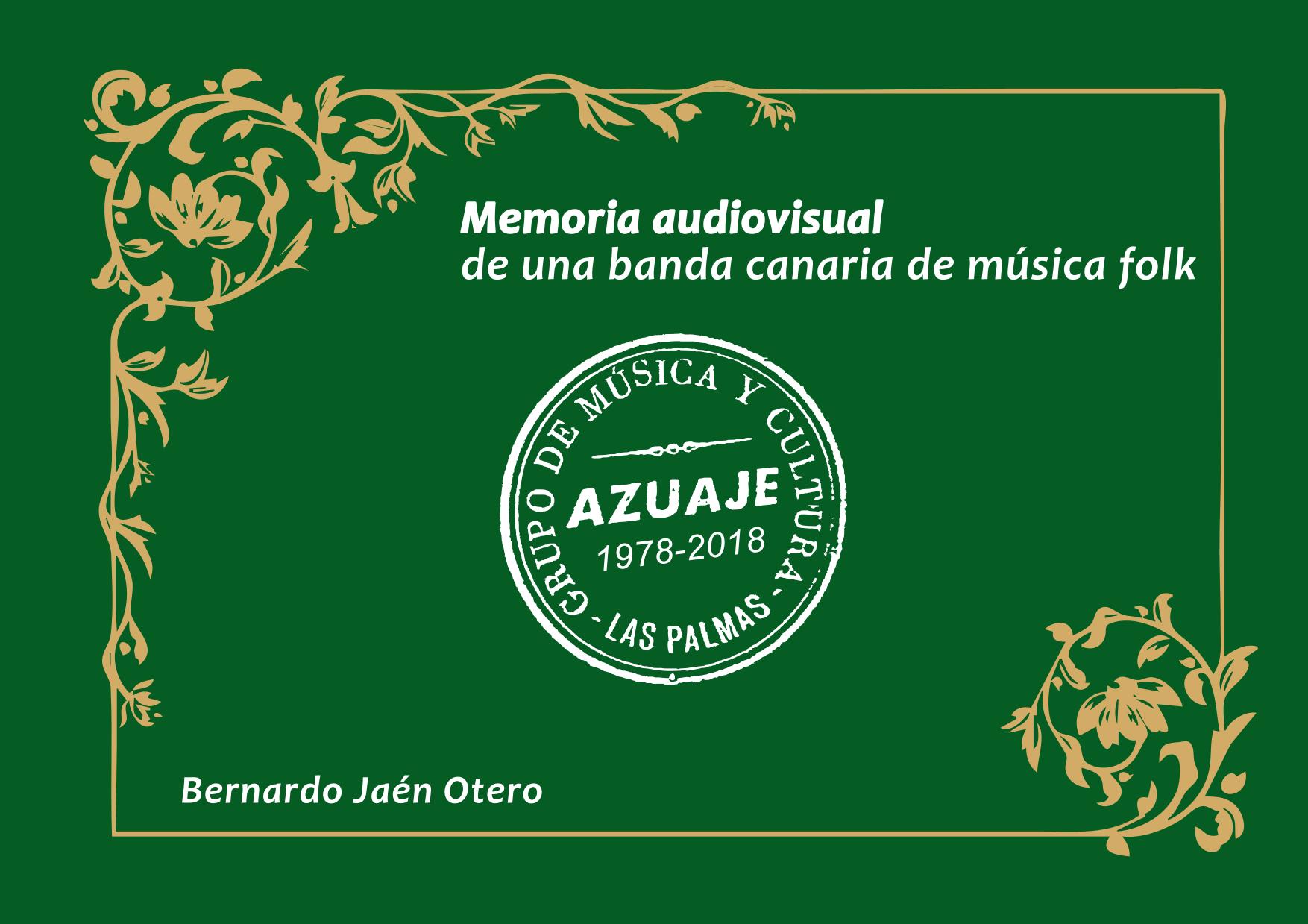 Azuaje: memoria audiovisual de un símbolo del folk canario