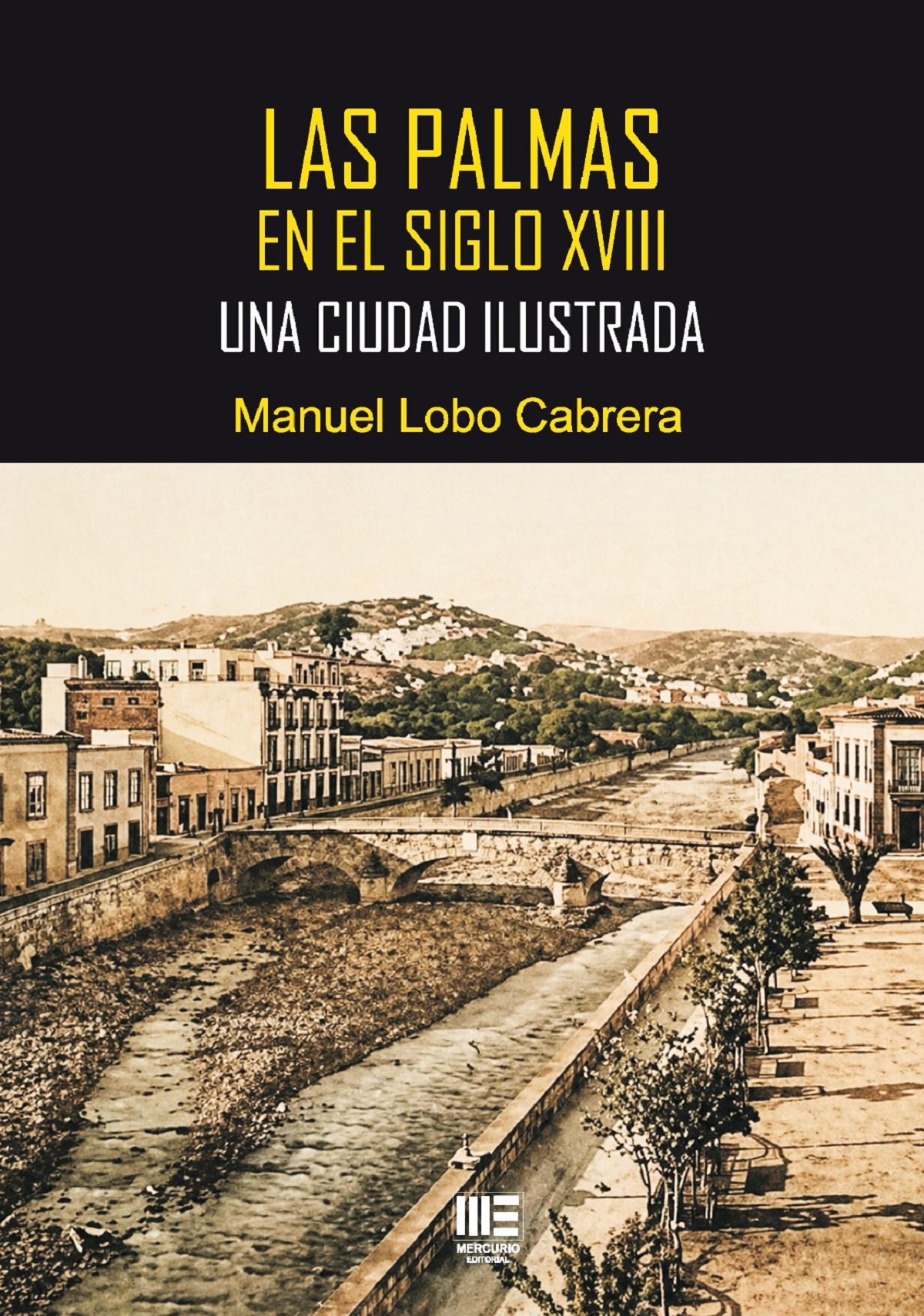 Manuel Lobo Cabrera presenta en la Casa de Colón su nuevo libro sobre la transformación de Las Palmas durante el siglo XVIII